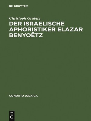 cover image of Der israelische Aphoristiker Elazar Benyoëtz